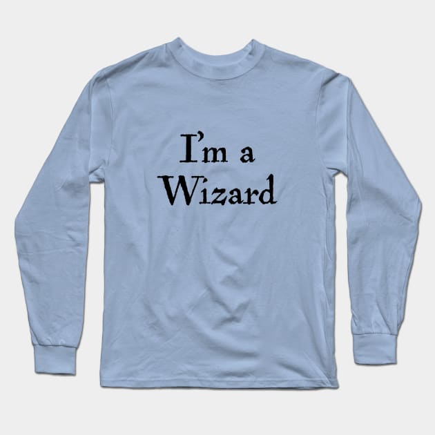 I'm a wizard Long Sleeve T-Shirt by helengarvey